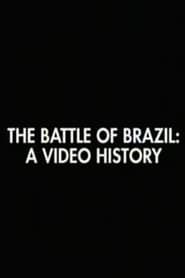 Image The Battle of Brazil: A Video History 1996