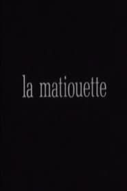 La Matiouette ou l'Arrière-pays (1983)
