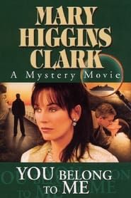 watch Mary Higgins Clark : Tu m'appartiens