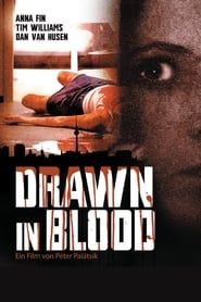 Drawn in Blood 2006 streaming