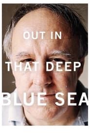 Out in That Deep Blue Sea series tv
