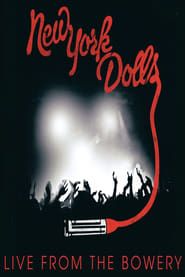 New York Dolls: Live From The Bowery (2011)