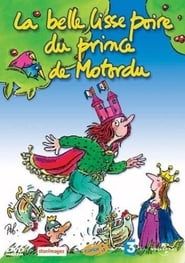 La Belle Lisse Poire du Prince de Motordu series tv