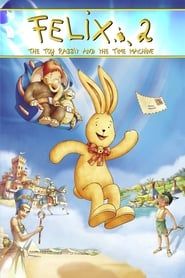 Felix: The Toy Rabbit and the Time Machine (2006)