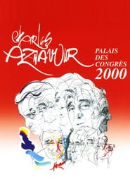 Charles Aznavour  - Live au Palais des Congrès 2000 streaming
