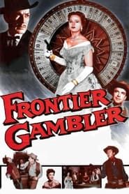 Frontier Gambler (1956)