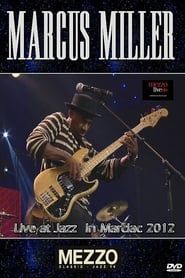 Marcus Miller - Live at Jazz in Marciac 2012 series tv