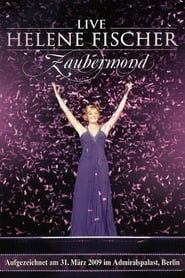 Helene Fischer - Zaubermond Live (2009)