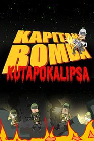 Kapitan Bomba - Kutapokalipsa series tv