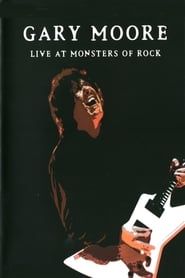 Gary Moore: Live at Monsters of Rock series tv