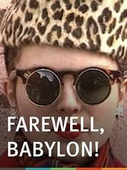 Farewell, Babylon! series tv