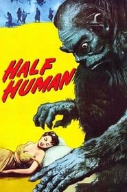 Half Human 1955 streaming