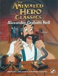 Animated Hero Classics: Alexander Graham Bell series tv