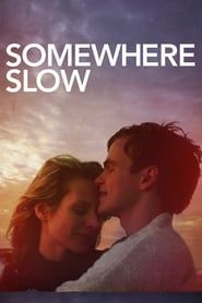 Somewhere Slow series tv