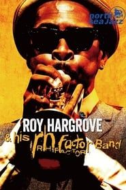 Roy Hargrove & The RH Factor - Live at North Sea Jazz Festival series tv