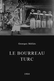 Le Bourreau turc (1904)