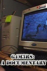 G4m3rs: A Documentary 2002 streaming