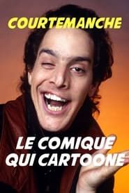 Courtemanche, le Comique qui cartoone (1990)