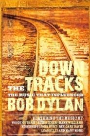 Image Down the Tracks: The Music That Influenced Bob Dylan 2008