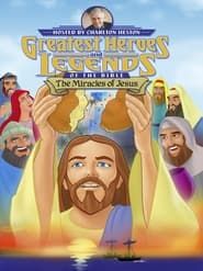 Image Greatest Heroes and Legends of The Bible: The Miracles of Jesus 2003
