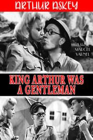 King Arthur Was a Gentleman series tv