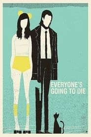 Image Everyone's Going to Die 2013