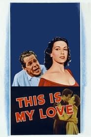 Image This Is My Love 1954