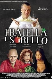 Fratella e sorello (2005)