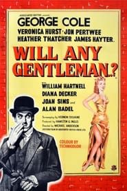 Will Any Gentleman...? series tv