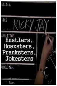 Hustlers, Hoaxsters, Pranksters, Jokesters and Ricky Jay series tv