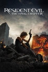 Voir Resident Evil : Chapitre Final (2016) en streaming