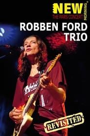 Robben Ford Trio: New Morning - The Paris Concert Revisted series tv