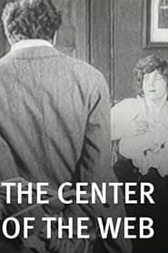 The Center of the Web 1914 streaming