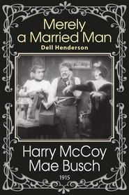 Merely A Married Man 1915 streaming