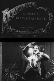 Gussle's Wayward Path (1915)