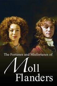 The Fortunes and Misfortunes of Moll Flanders series tv