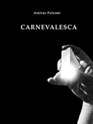 watch Carnevalesca