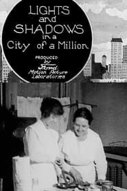 Lights and Shadows in a City of a Million (1920)