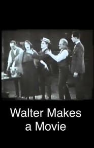Walter Makes a Movie (1922)