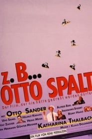 watch z.B. ... Otto Spalt