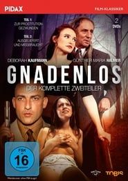Gnadenlos - Zur Prostitution gezwungen series tv