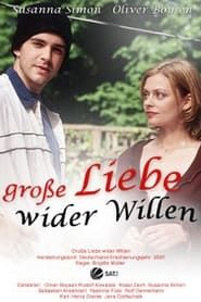 Große Liebe wider Willen series tv