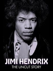 watch Jimi Hendrix: The Uncut Story