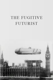 The Fugitive Futurist series tv