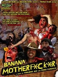 Banana Motherfucker series tv