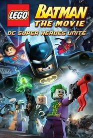 LEGO Batman, le film : Unité des super héros (2013)