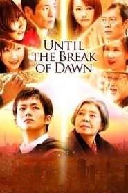 Until the Break of Dawn series tv
