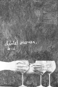 Chantal Akerman, de ça-hd