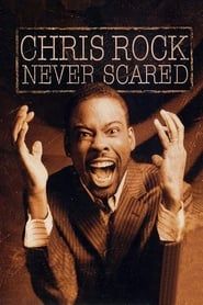 Chris Rock: Never Scared 2004 streaming