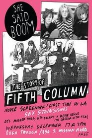 She Said Boom: The Story of Fifth Column 2012 streaming